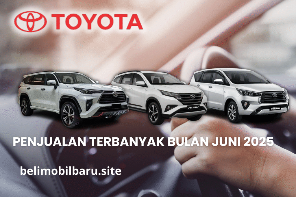 Toyota paling laris bulan juni 2025
